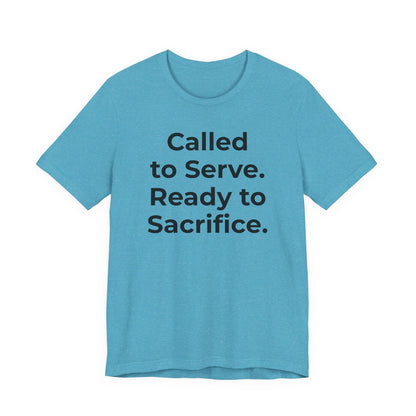 First Responders T-Shirt - Called to Serve. Ready to Sacrifice - Wear What You Stand For Products