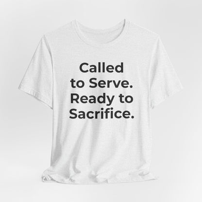 First Responders T-Shirt - Called to Serve. Ready to Sacrifice - Wear What You Stand For Products