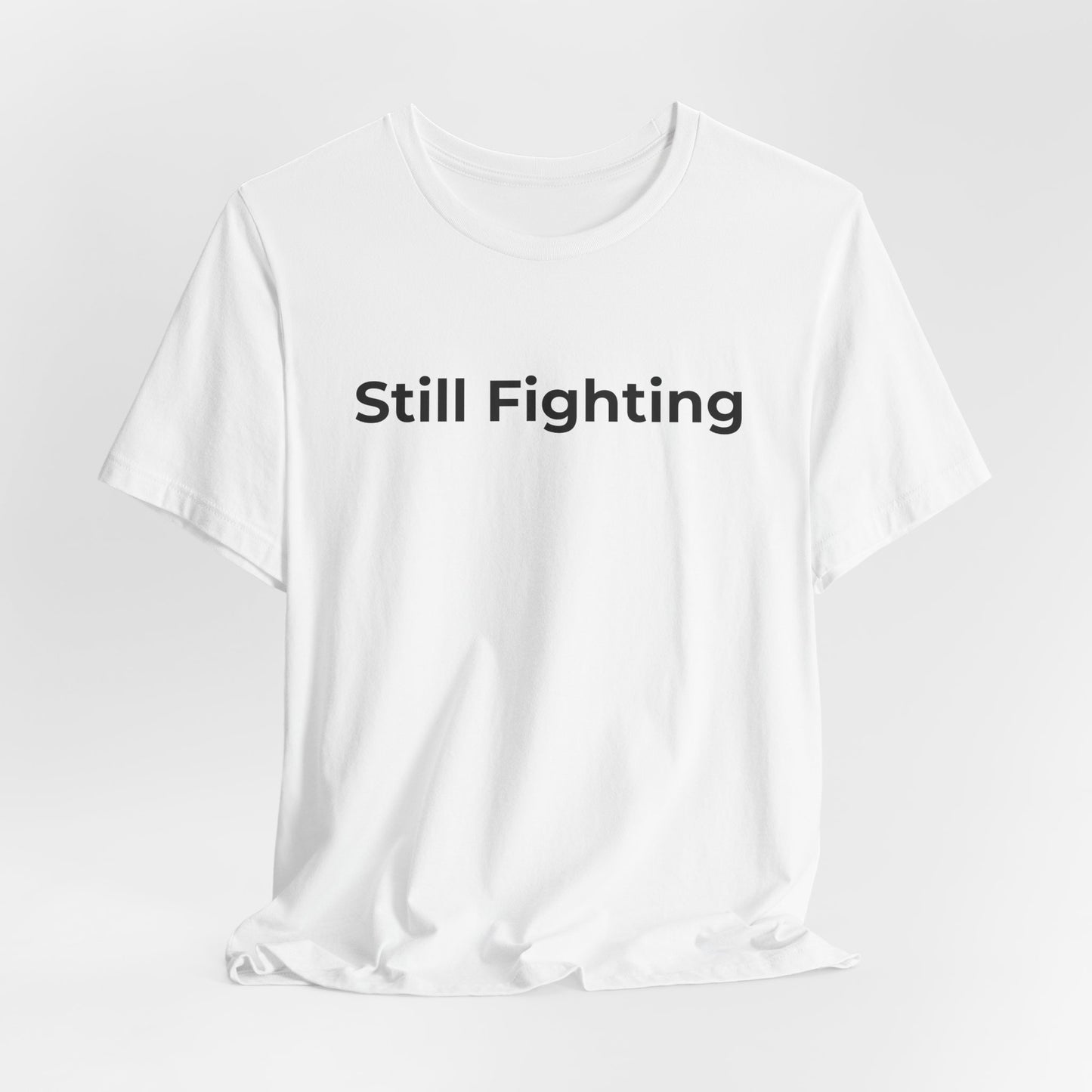 Addiction and Cancer T-Shirt Still Fighting - Wear What You Stand For Products