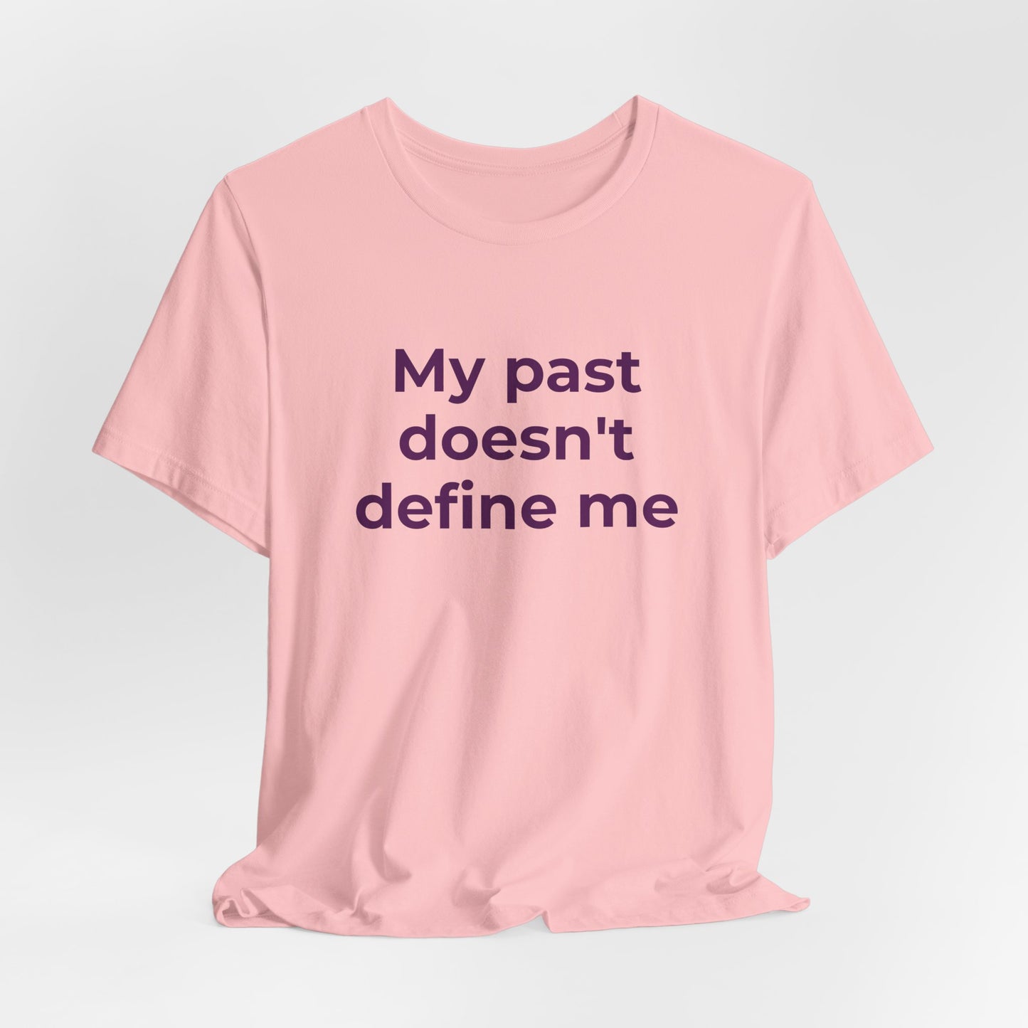Addiction Awareness - My Past doesn't Define Me - Wear What You Stand For Products