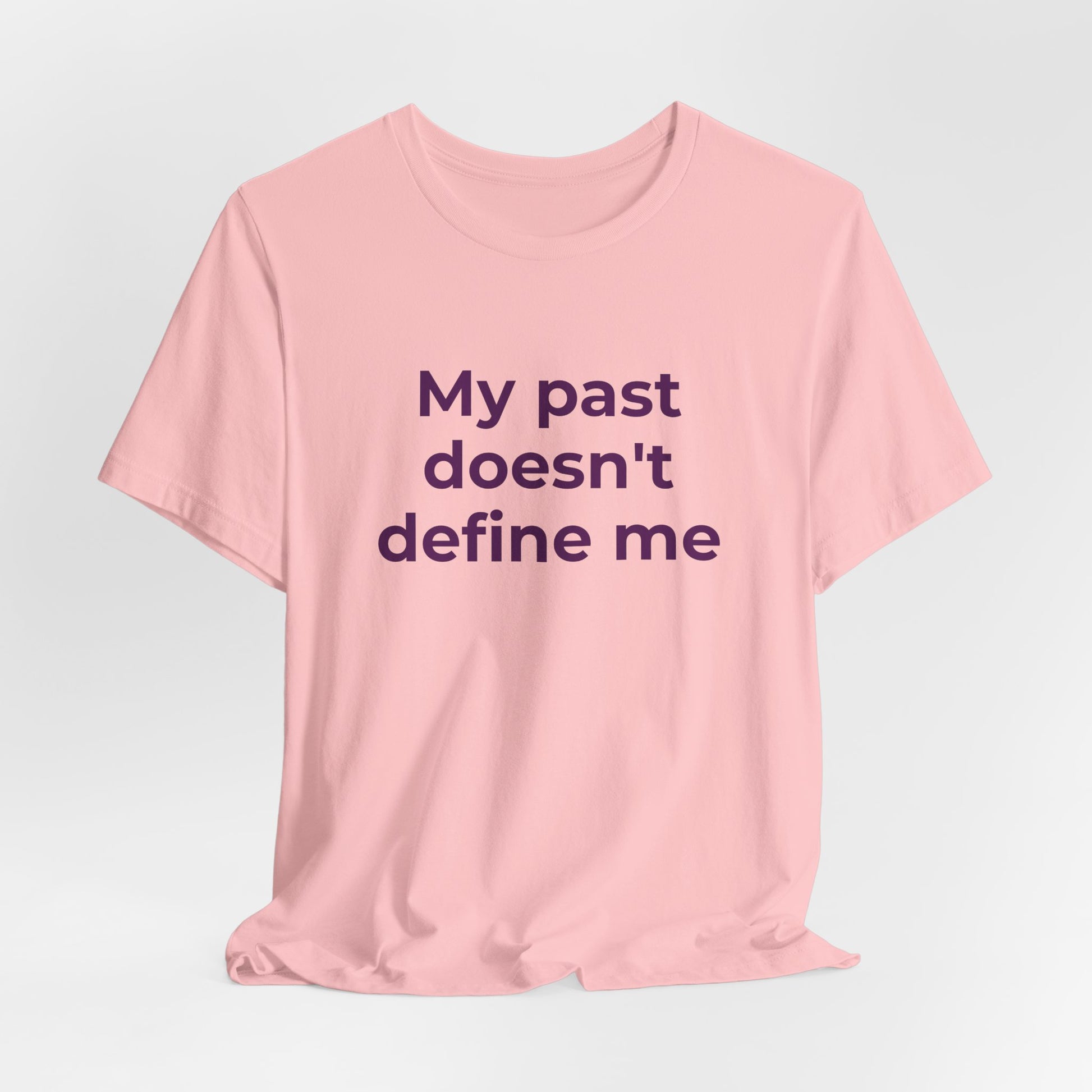 Addiction Awareness - My Past doesn't Define Me - Wear What You Stand For Products