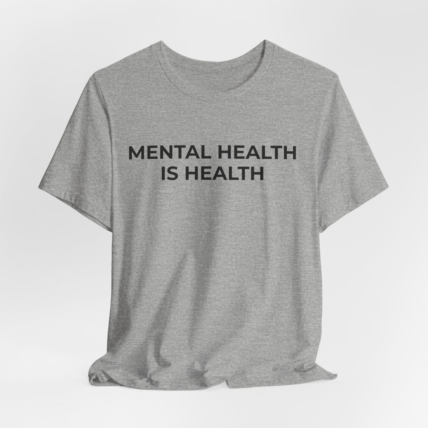 Mental Health T-Shirt - Mental Health is Health - Wear What You Stand For Products