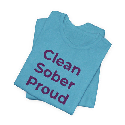 Addiction T-Shirt - Clean Sober Proud - Wear What You Stand For Products