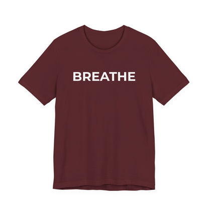 Mental Health T-Shirt - Breathe - Wear What You Stand For Products