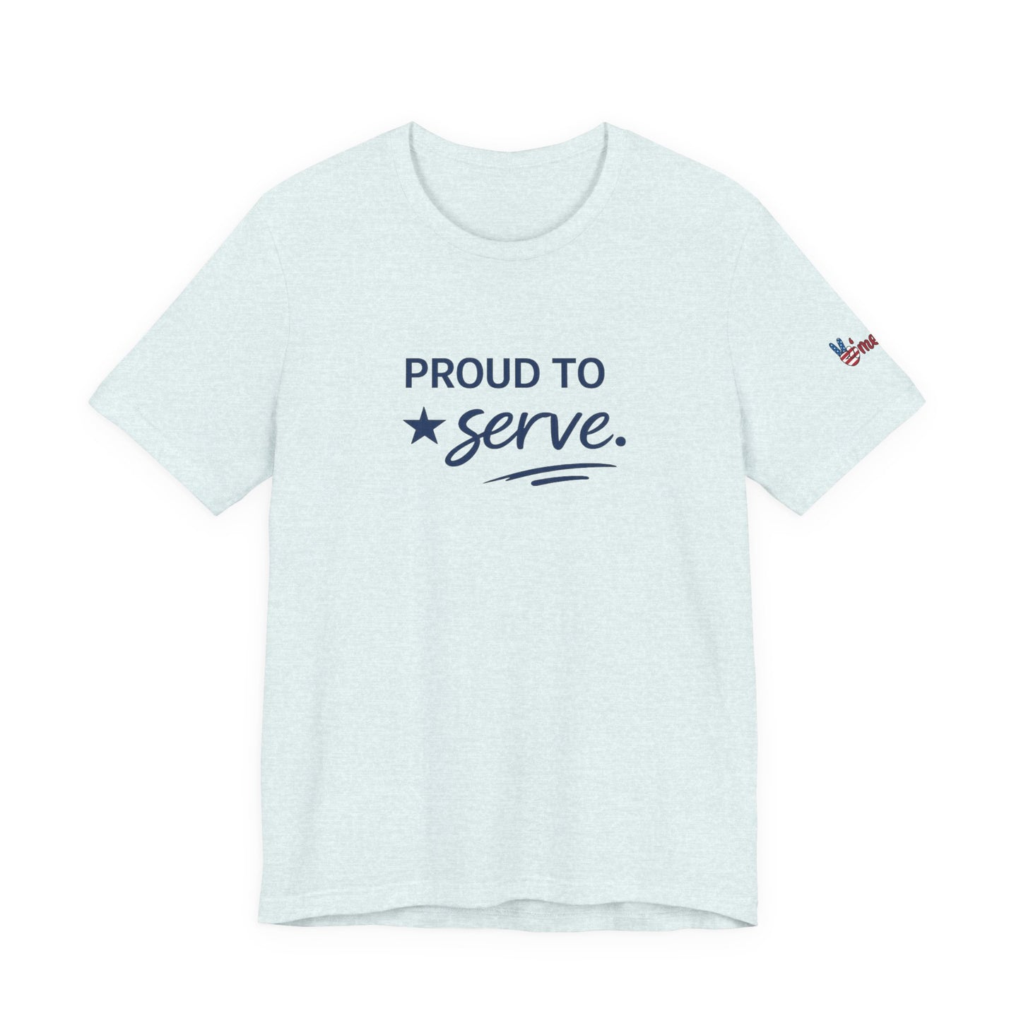 Veterans T-Shirt - Proud to Serve - Wear What You Stand For Products