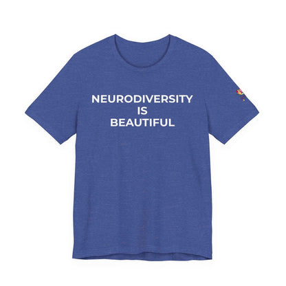 Neurodiversity is Beautiful Shirt | Autism Awareness Apparel