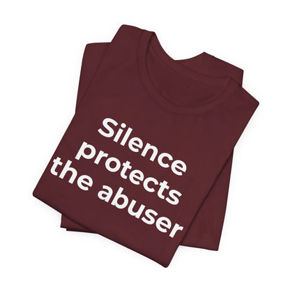 Domestic Violence Awareness T-Shirt - Silence Protects the Abuser - Wear What You Stand For Products