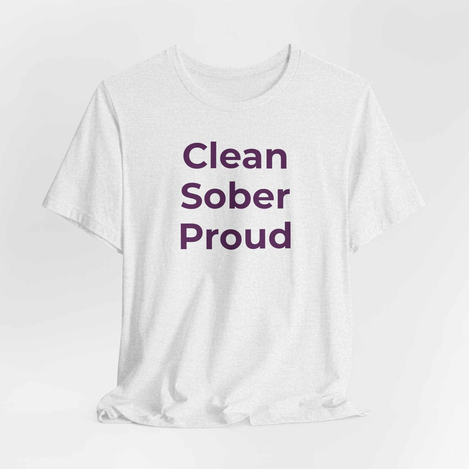 Addiction T-Shirt - Clean Sober Proud - Wear What You Stand For Products