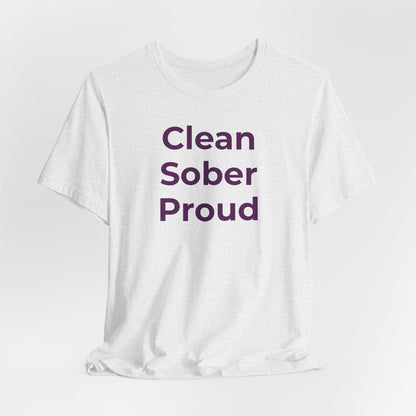 Addiction T-Shirt - Clean Sober Proud - Wear What You Stand For Products