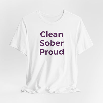 Addiction T-Shirt - Clean Sober Proud - Wear What You Stand For Products