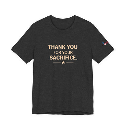 Veterans T-Shirt - Thank You for Your Sacrifice - Wear What You Stand For Products