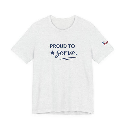 Veterans T-Shirt - Proud to Serve - Wear What You Stand For Products