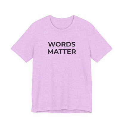 Anti-Bullying T-Shirt - Words Matter - Wear What You Stand For Products