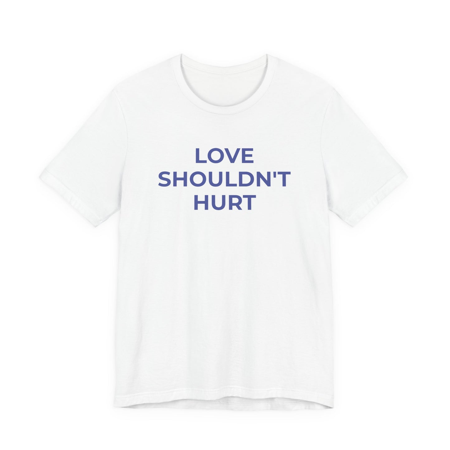 Domestic Violence T-Shirt Love Shouldn't Hurt - Wear What You Stand For Products