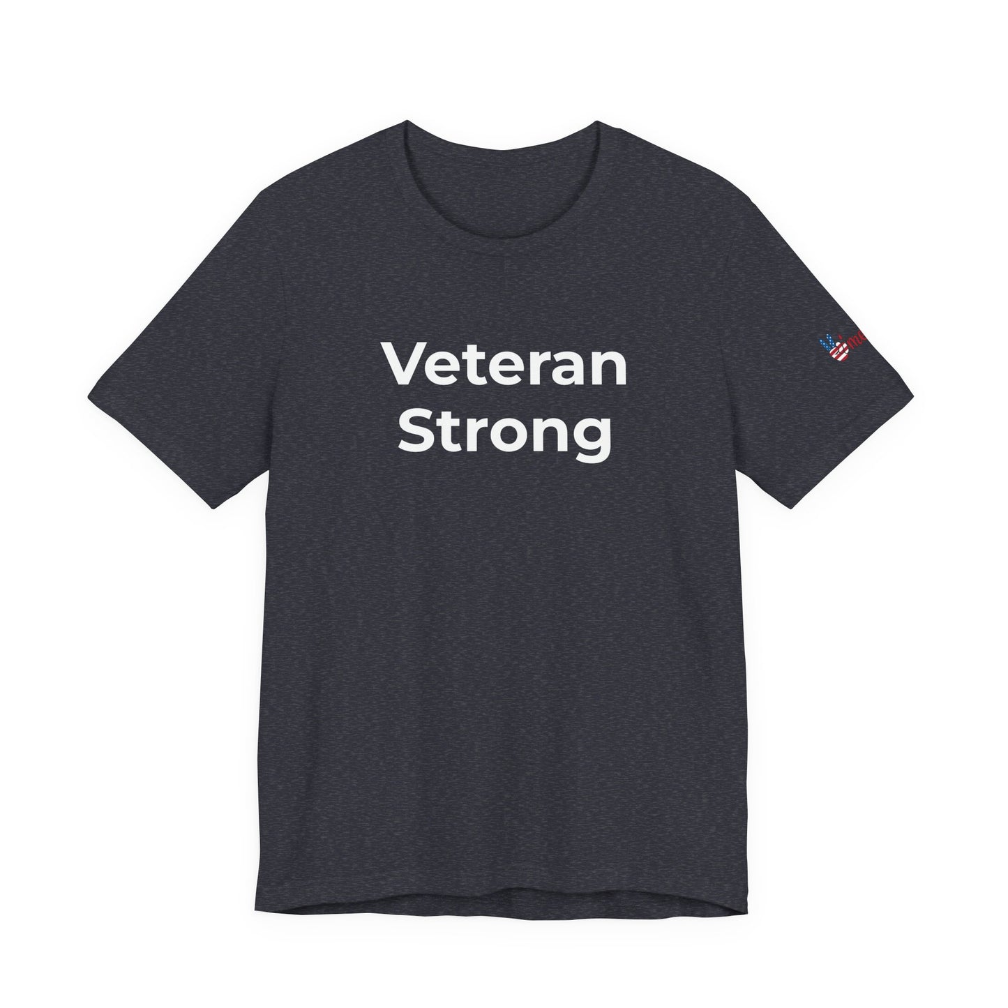Veteran T-Shirt - Veteran Strong - Wear What You Stand For Products