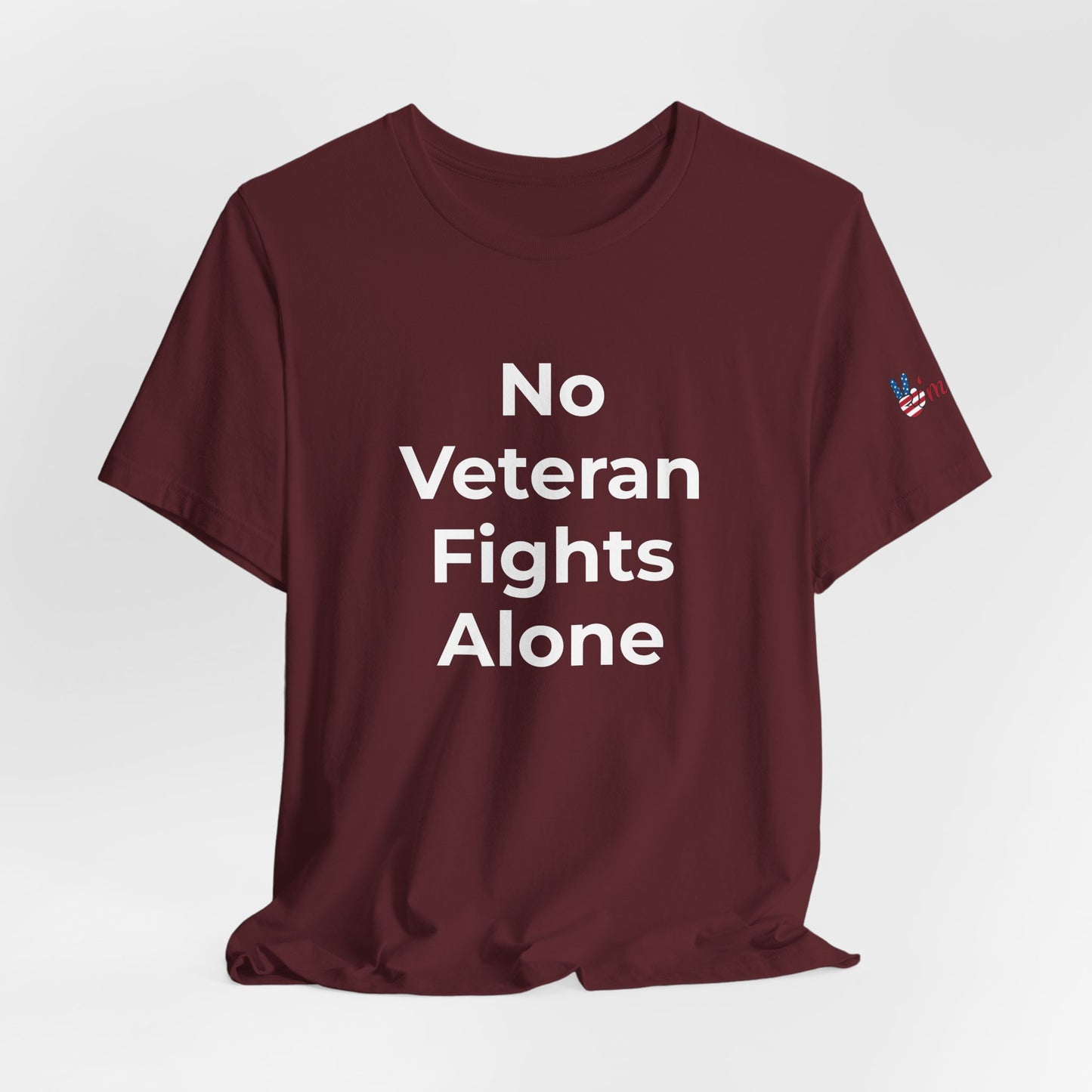 Veteran T-Shirt No Veteran Fights Alone - Wear What You Stand For Products