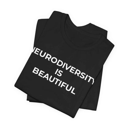 Neurodiversity is Beautiful Shirt | Autism Awareness Apparel