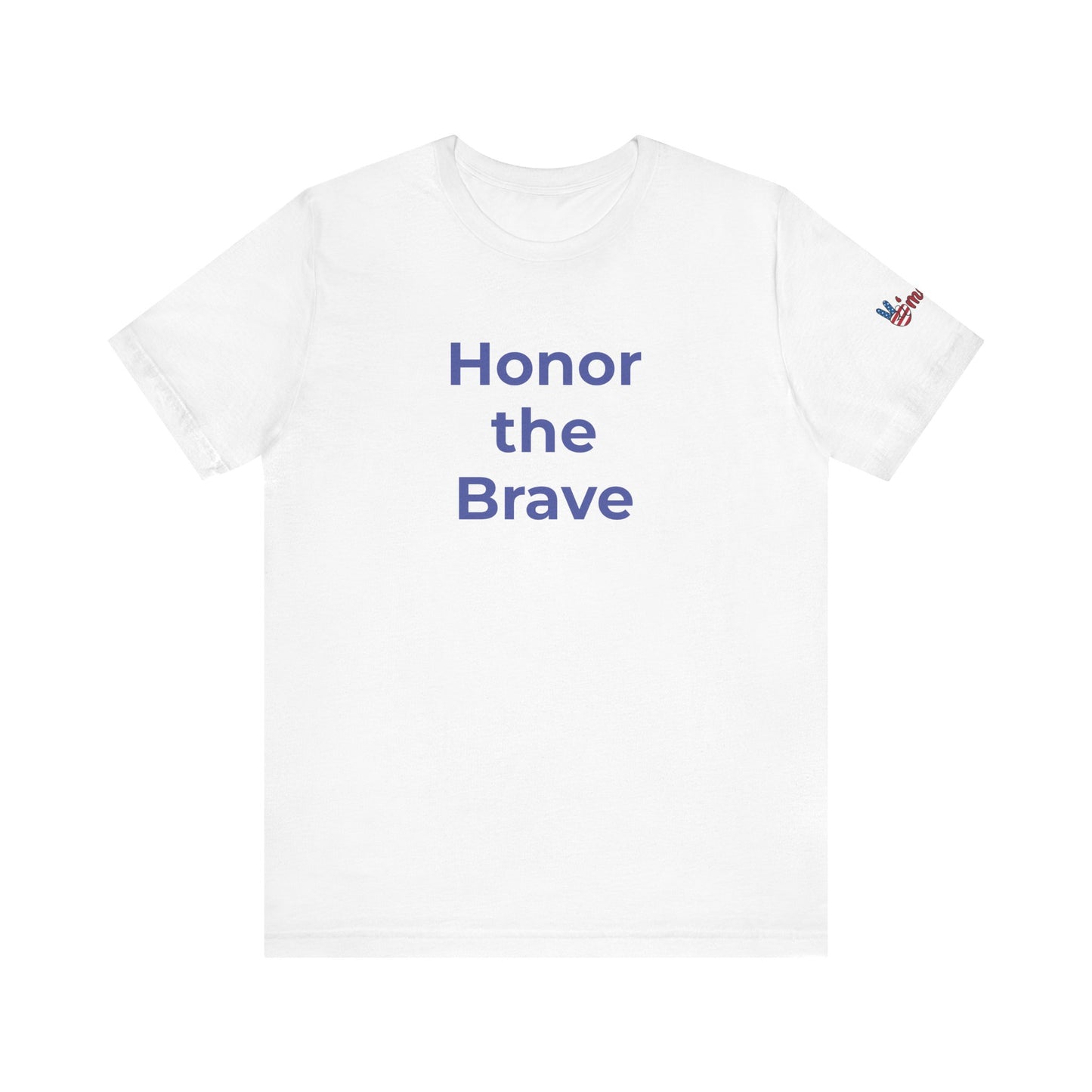 Veteran T-Shirt - Honor the Brave - Wear What You Stand For Products