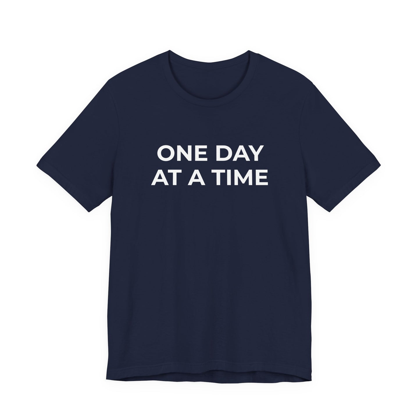 Addiction T-Shirt - One Day at a Time (Second Edition) - Wear What You Stand For Products