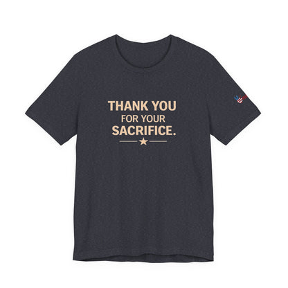 Veterans T-Shirt - Thank You for Your Sacrifice - Wear What You Stand For Products