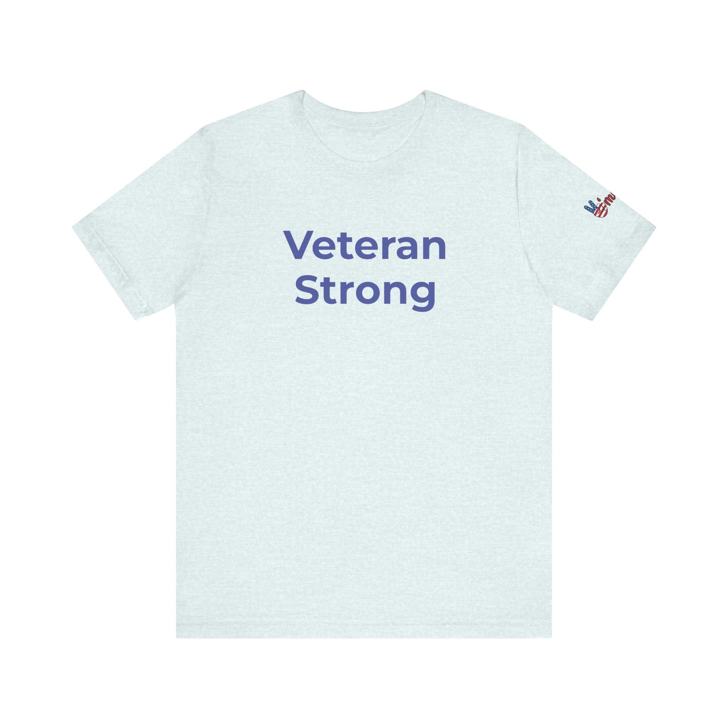 Veteran T-Shirt - Veteran Strong - Wear What You Stand For Products