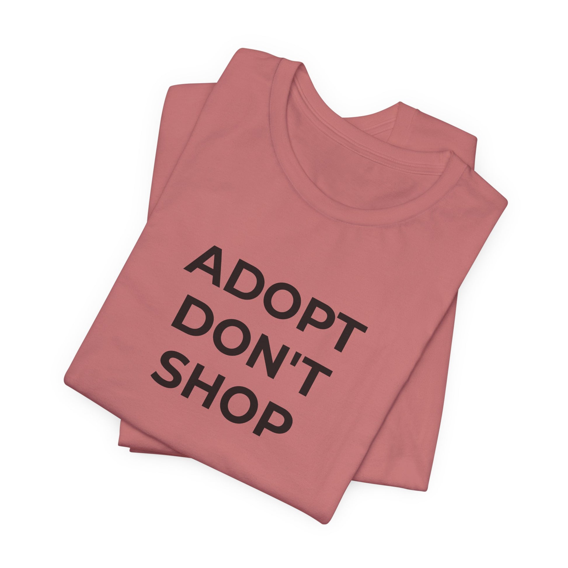 Pet Rescues T-Shirt Adopt Don't Shop - Wear What You Stand For Products