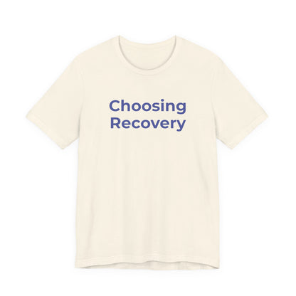 Addiction T-Shirt - Choosing Recovery - Wear What You Stand For Products