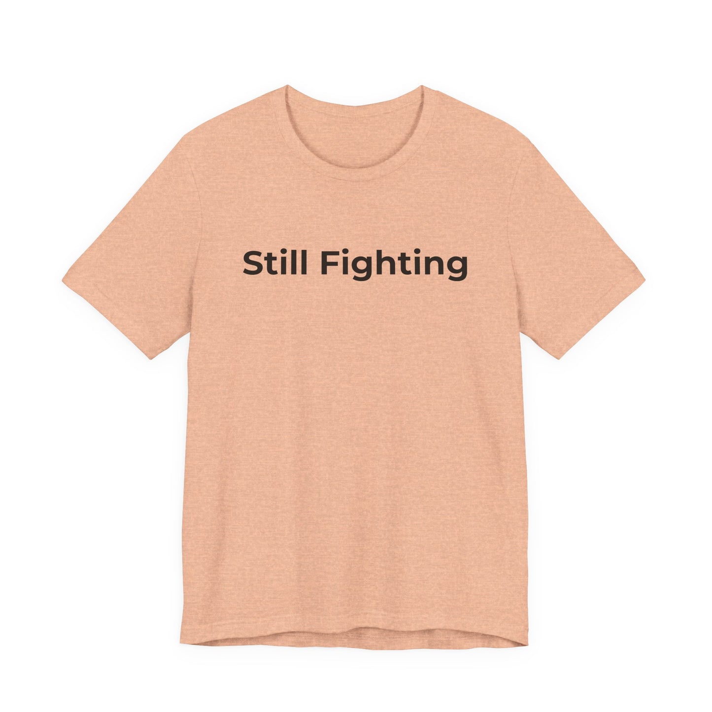 Addiction and Cancer T-Shirt Still Fighting - Wear What You Stand For Products