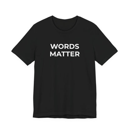 Anti-Bullying T-Shirt - Words Matter - Wear What You Stand For Products