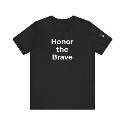 Veteran T-Shirt - Honor the Brave - Wear What You Stand For Products