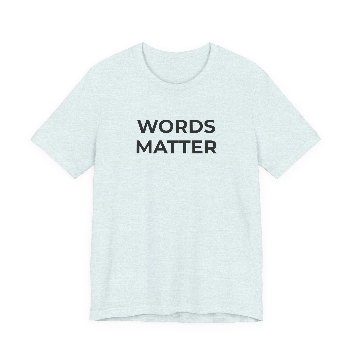 Anti-Bullying T-Shirt - Words Matter - Wear What You Stand For Products
