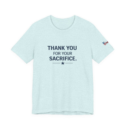 Veterans T-Shirt - Thank You for Your Sacrifice - Wear What You Stand For Products