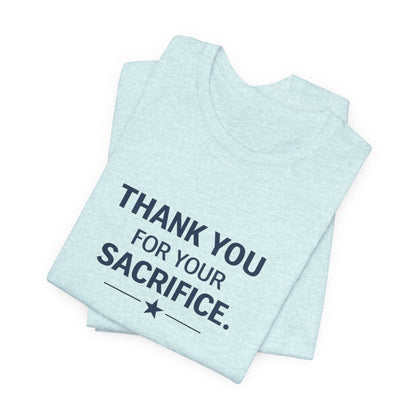 Veterans T-Shirt - Thank You for Your Sacrifice - Wear What You Stand For Products