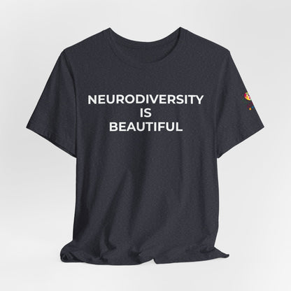 Neurodiversity is Beautiful Shirt | Autism Awareness Apparel - Wear What You Stand For Products