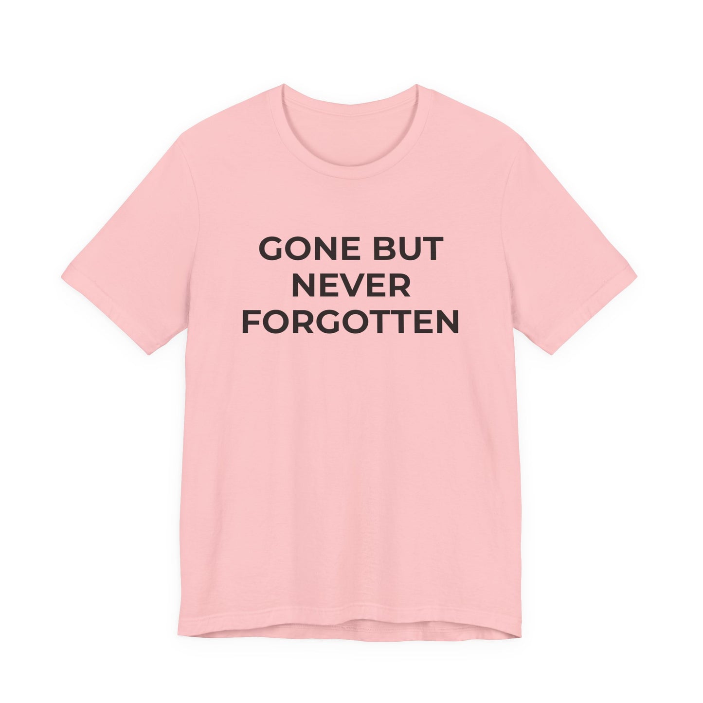 Grief and Loss T-Shirt - Gone but Never Forgotten - Wear What You Stand For Products