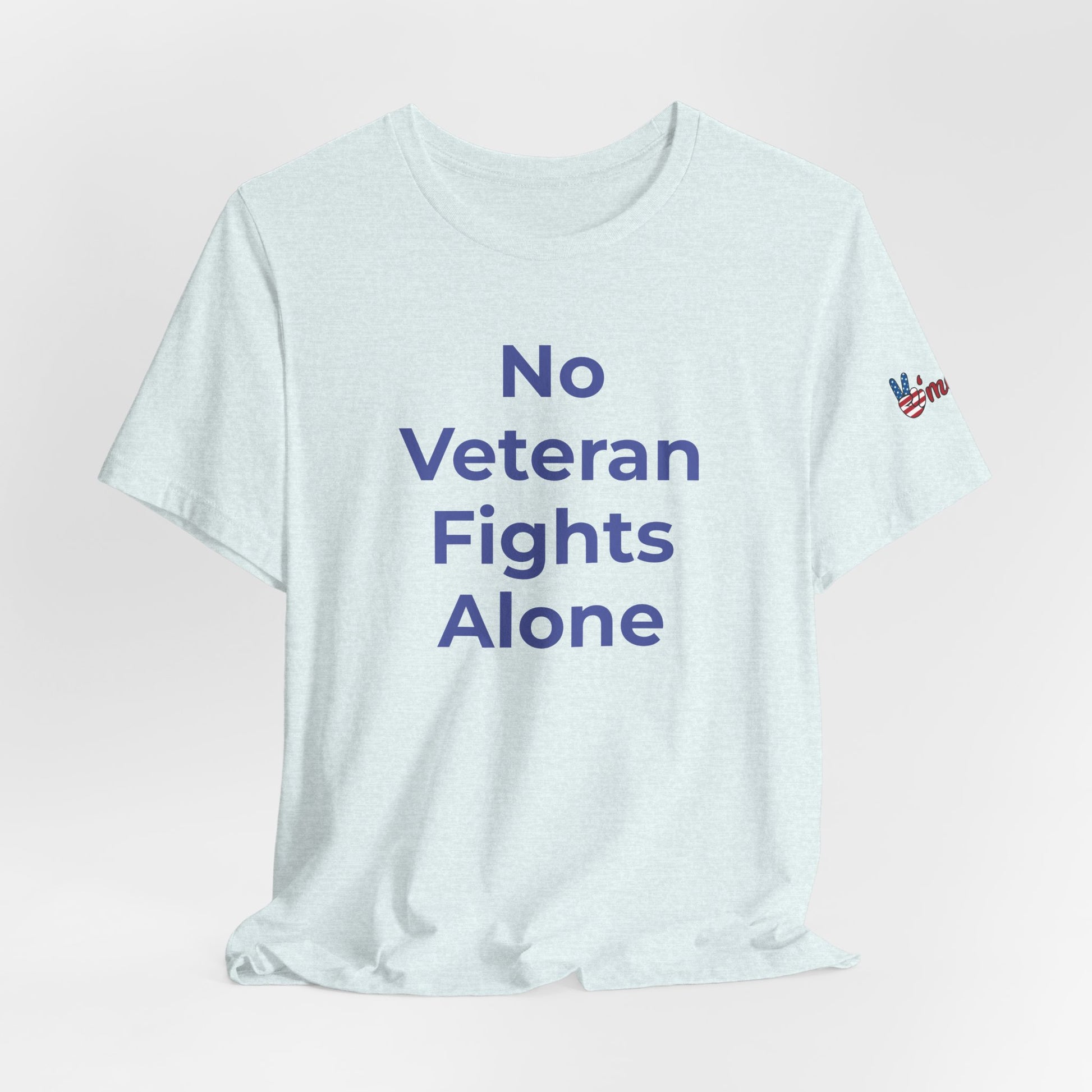 Veteran T-Shirt No Veteran Fights Alone - Wear What You Stand For Products