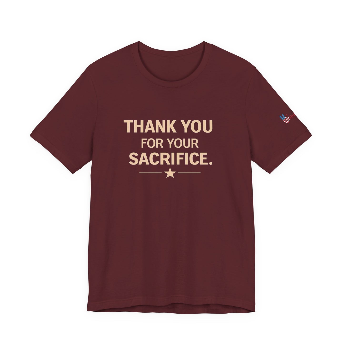 Veterans T-Shirt - Thank You for Your Sacrifice - Wear What You Stand For Products