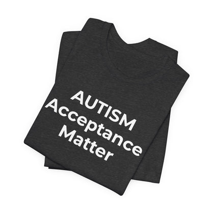 "Autism T-Shirt Acceptance Matters Shirt Support the Spectrum - Wear What You Stand For Products"