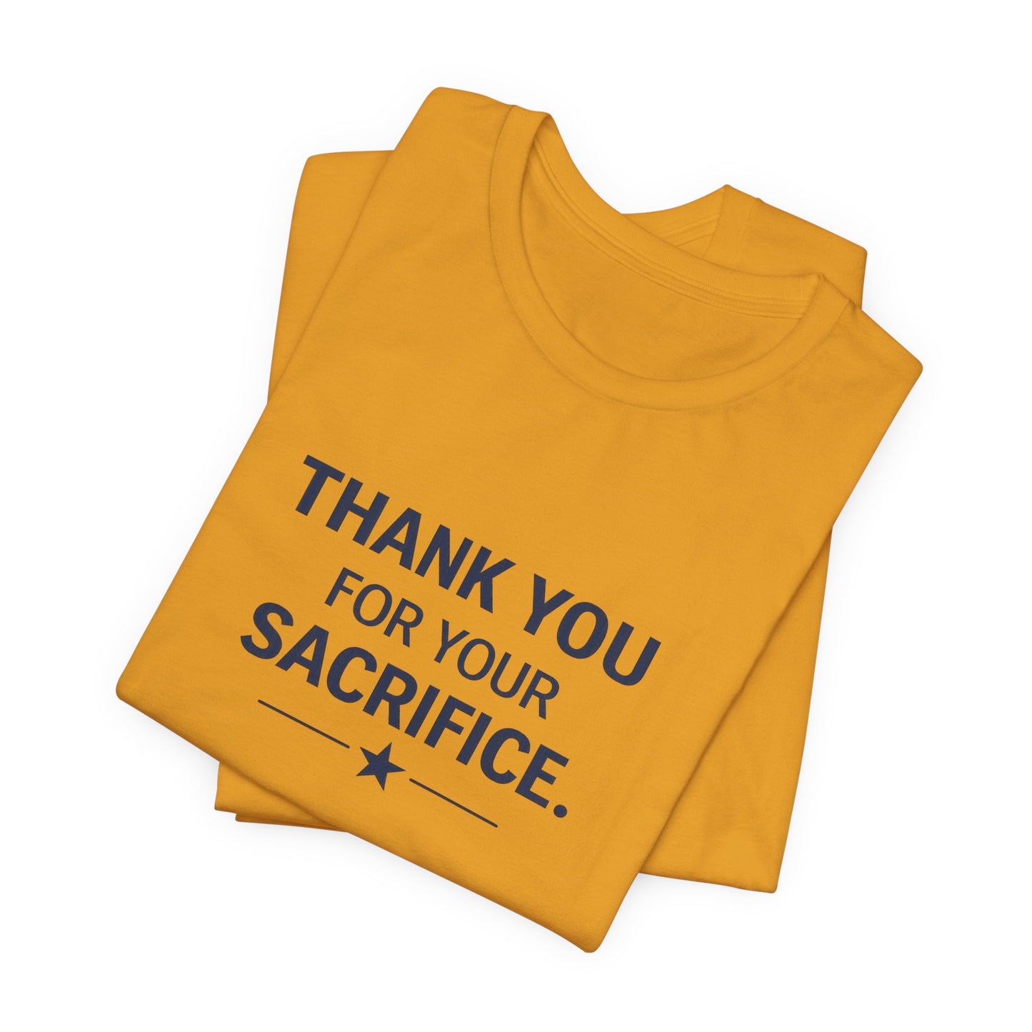 Veterans T-Shirt - Thank You for Your Sacrifice - Wear What You Stand For Products