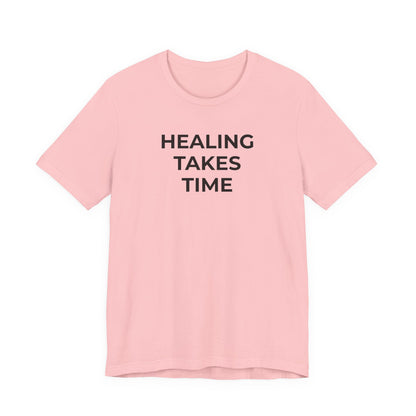 Grief and Loss T-Shirt - Healing Takes Time - Wear What You Stand For Products