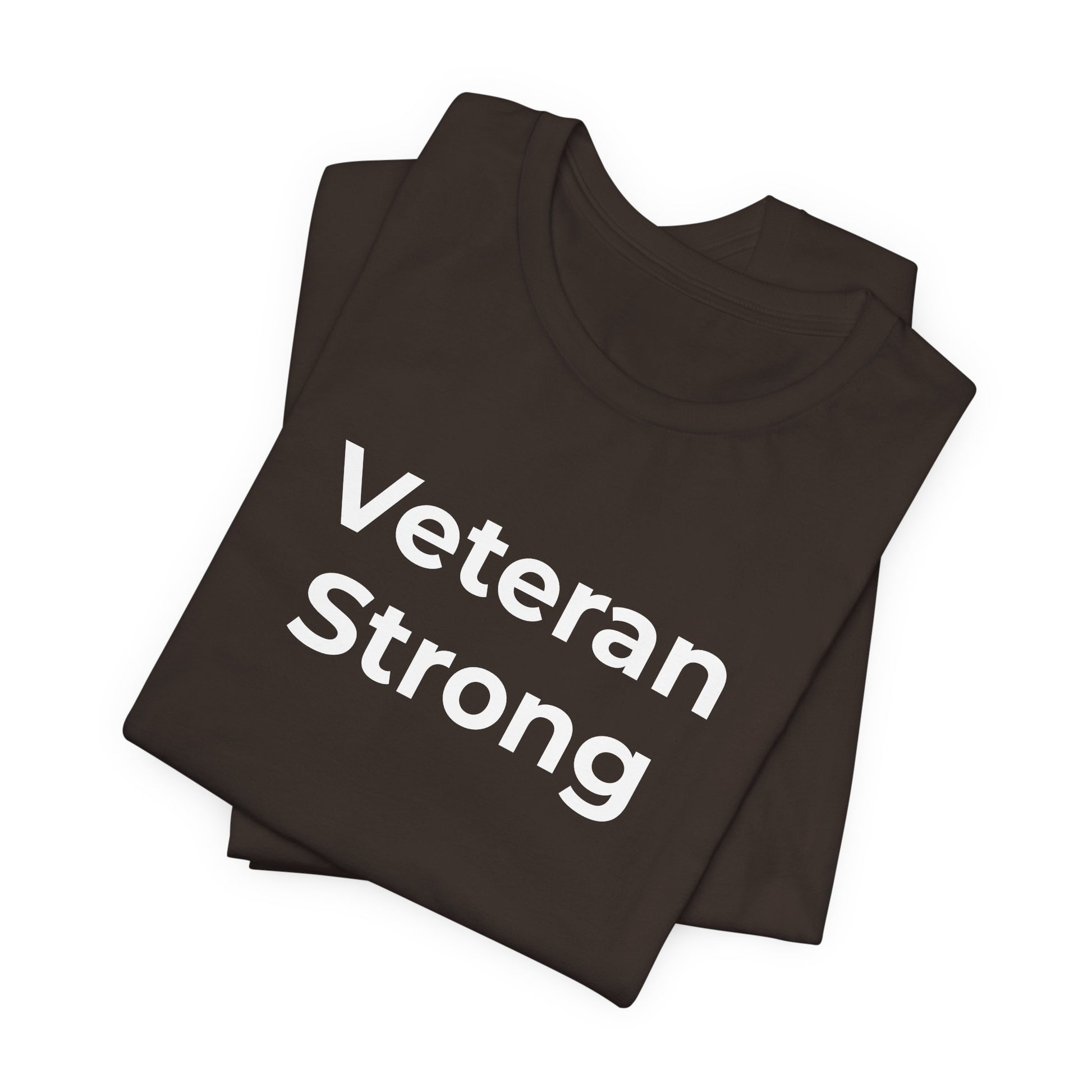 Veteran T-Shirt - Veteran Strong - Wear What You Stand For Products