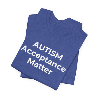 "Autism T-Shirt Acceptance Matters Shirt Support the Spectrum - Wear What You Stand For Products"
