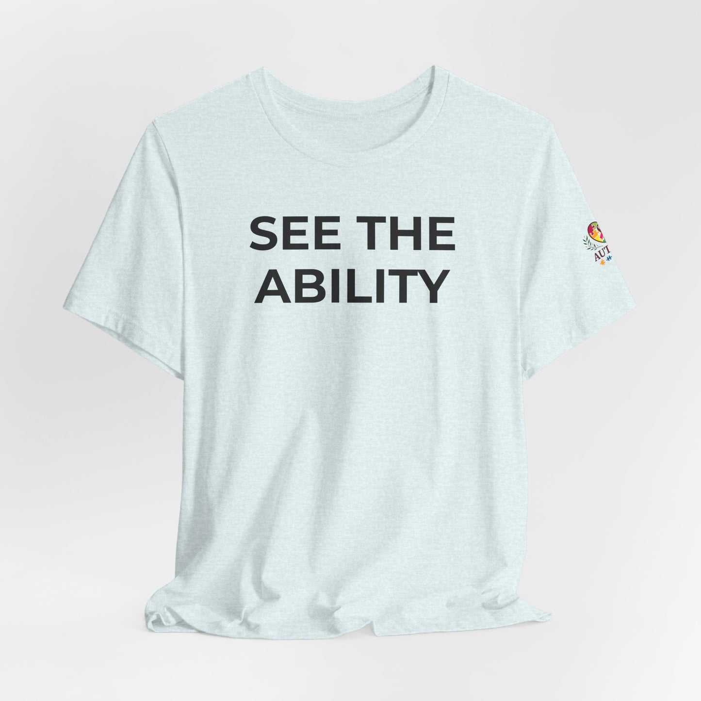 See The Ability Autism Shirt | Autism Awareness Apparel - Wear What You Stand For Products
