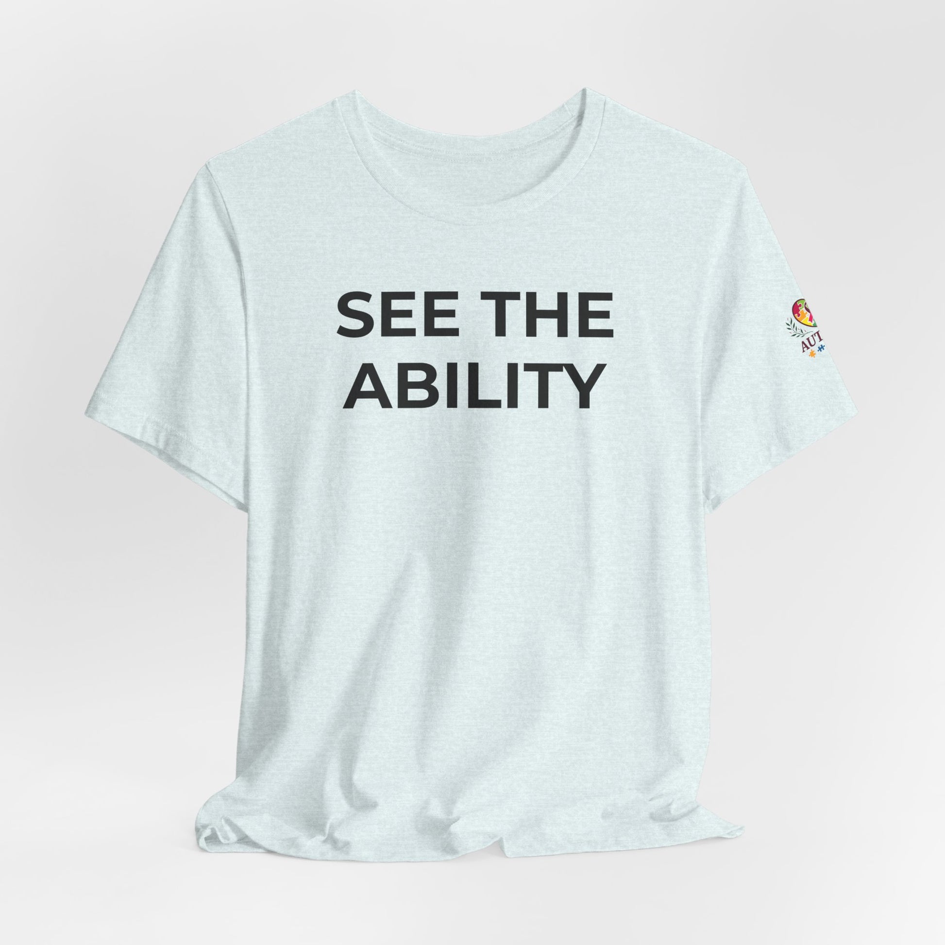 See The Ability Autism Shirt | Autism Awareness Apparel - Wear What You Stand For Products