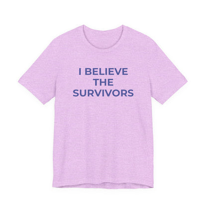 Domestic Violence T-Shirt - I Believe the Survivors - Wear What You Stand For Products