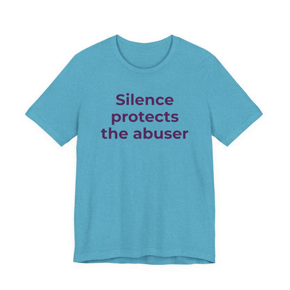 Domestic Violence Awareness T-Shirt - Silence Protects the Abuser - Wear What You Stand For Products
