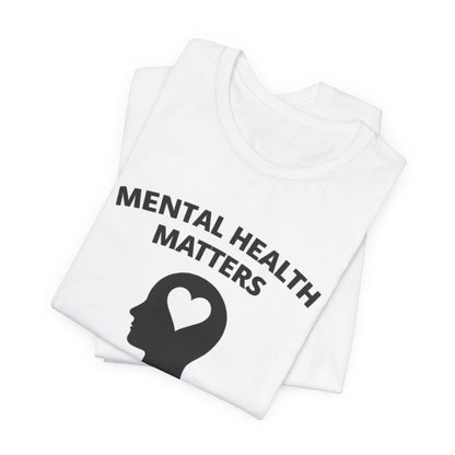 Mental Health T-Shirt - Mental Health Matters with Diagram - Wear What You Stand For Products