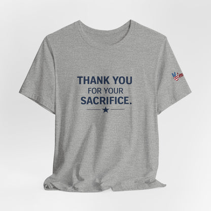 Veterans T-Shirt - Thank You for Your Sacrifice - Wear What You Stand For Products
