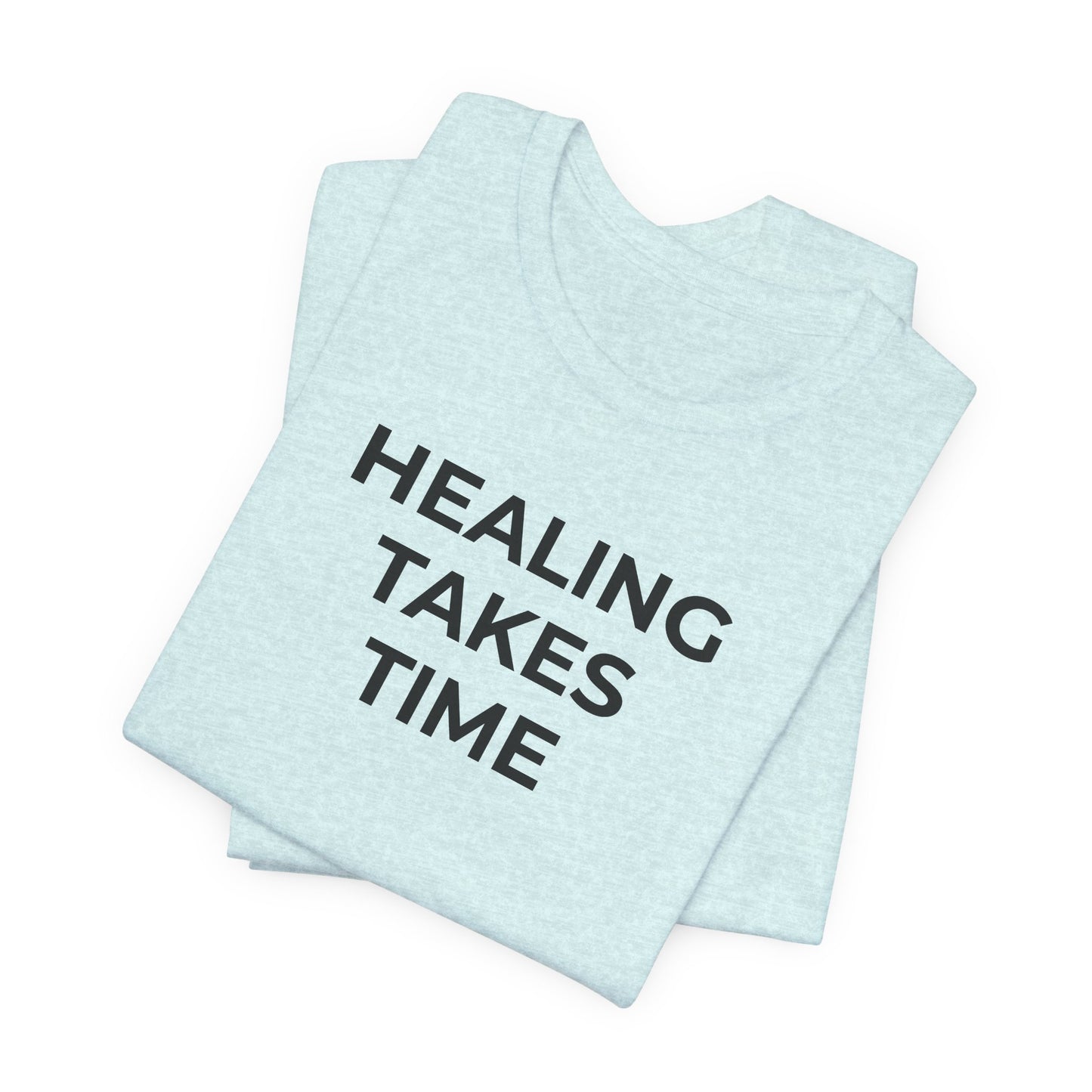 Grief and Loss T-Shirt - Healing Takes Time - Wear What You Stand For Products