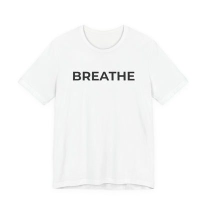 Mental Health T-Shirt - Breathe - Wear What You Stand For Products